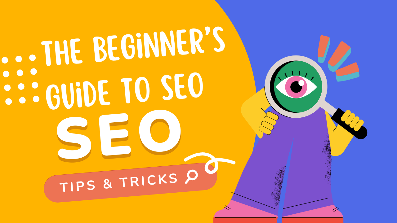 The Beginner’s Guide to SEO